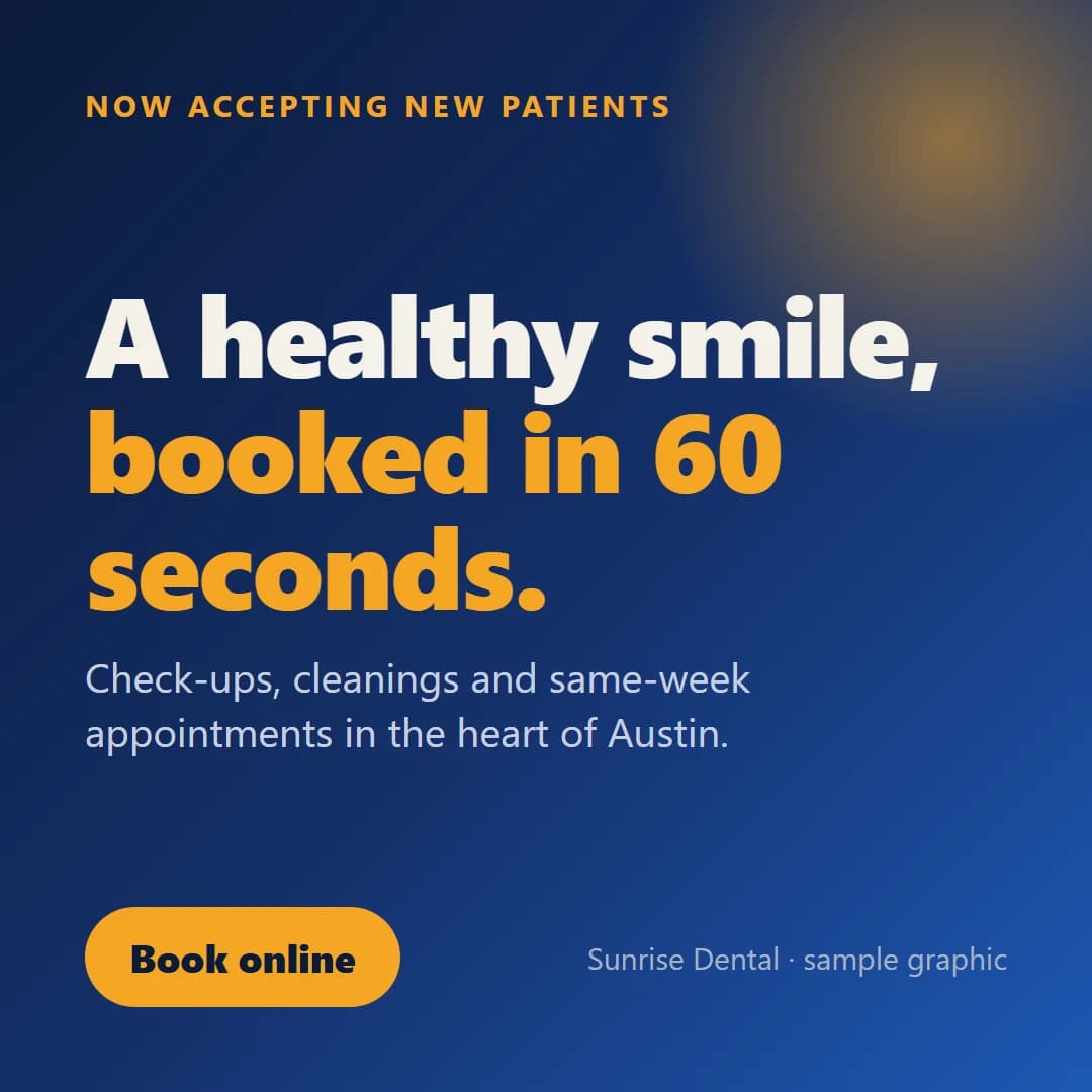 Sample social graphic: A healthy smile, booked in 60 seconds, with a Book online button